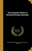 The Dramatic Works of Richard Brinsley Sheridan