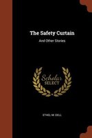 The Safety Curtain: And Other Stories