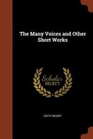 The Many Voices and Other Short Works