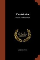 L'américaine: Roman Contemporain