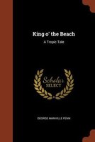 King o' the Beach: A Tropic Tale