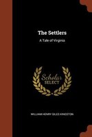 The Settlers: A Tale of Virginia