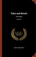 Tales and Novels: Patronage; Volume 7