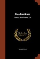 Meadow Grass: Tales of New England Life