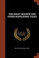 THE GREAT SHADOW AND OTHER NAPOLEONIC TALES