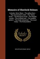 Memoirs of Sherlock Holmes: Includes: Silver Blaze -- The yellow face -- The stock-broker's clerk -- The Gloria Scott -- The Mu