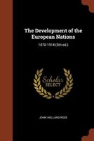 The Development of the European Nations: 1870-1914 (5th ed.)