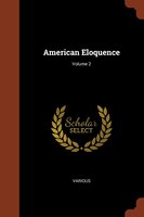 American Eloquence; Volume 2