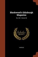 Blackwood's Edinburgh Magazine; Volume 56; No. 346