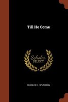 Till He Come