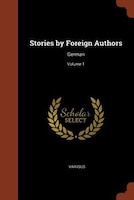 Stories by Foreign Authors: German; Volume 1