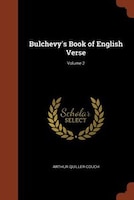 Bulchevy's Book of English Verse; Volume 2