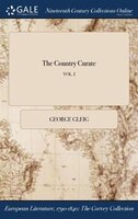 The Country Curate; VOL. I