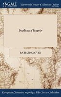 Boadicea: a Tragedy