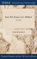 Bunte Welt: Roman: von L. Mühlbach; Erster Band