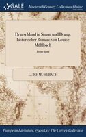 Deutschland in Sturm und Drang: historischer Roman: von Louise Mühlbach; Erster Band