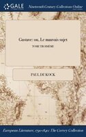 Gustave: ou, Le mauvais sujet; TOME TROISIÈME