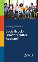 A Study Guide for Lucie Brock-Broido's "After Raphael"