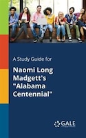 A Study Guide for Naomi Long Madgett's "Alabama Centennial"