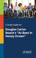 A Study Guide for Douglas Carter Beane's "As Bees in Honey Drown"