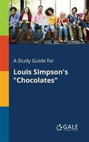 A Study Guide for Louis Simpson's "Chocolates"