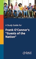 A Study Guide for Frank O'Connor's "Guests of the Nation"