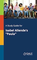 A Study Guide for Isabel Allende's "Paula"