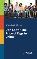 A Study Guide for Don Lee's "The Price of Eggs in China"