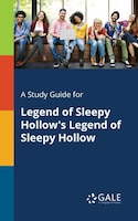 A Study Guide for Legend of Sleepy Hollow's Legend of Sleepy Hollow