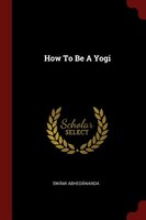 How To Be A Yogi