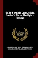 Rolla. Novels In Verse. Silvia. Stories In Verse. The Nights. Simone