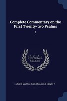 Complete Commentary on the First Twenty-two Psalms: 1