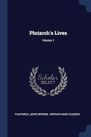 Plutarch's Lives; Volume 1