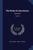 The Works Of John Hunter: With Notes; Volume 2