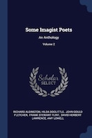 Some Imagist Poets: An Anthology; Volume 2