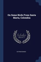 On Some Birds From Santa Marta, Colombia