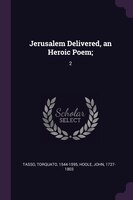 Jerusalem Delivered, an Heroic Poem;: 2
