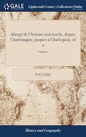 Abregé de l'histoire universelle, depuis Charlemagne, jusques à Charlequint. of 2; Volume 2