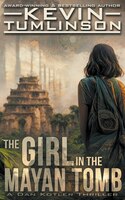 The Girl in the Mayan Tomb