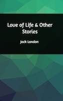 Love of Life & Other Stories