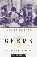 A Field Guide to Germs: Revised And Updated