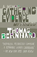 Gathering Evidence & My Prizes: A Memoir