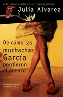 De Cómo Las Muchachas García Perdieron El Acento