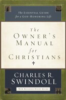The Owner's Manual for Christians: The Essential Guide for a God-Honoring Life