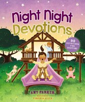 Night Night Devotions: 90 Devotions For Bedtime