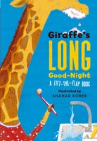 Giraffe's Long Good-night: A Lift-the-flap Book