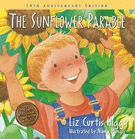 The Sunflower Parable: Special 10th Anniversary Edition