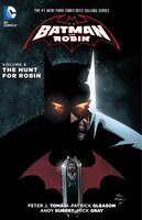 Batman And Robin Vol. 6: The Hunt For Robin (the New 52)