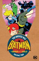 Batman: The Brave & The Bold: The Bronze Age Vol. 2