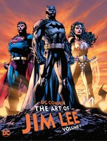Dc Comics: The Art Of Jim Lee Vol. 1